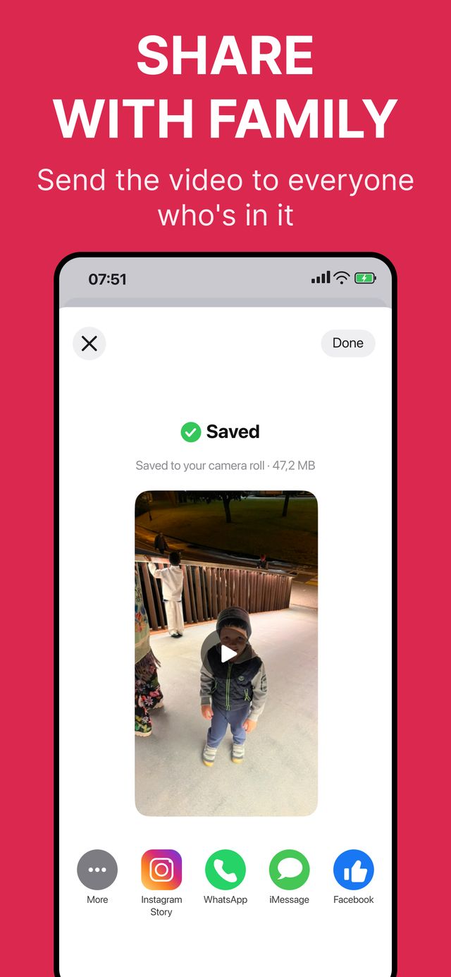 Share with family — send the video to everyone who is in it